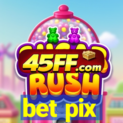 bet pix